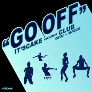 Go Off (feat. Club Cec & Club Bake) [Instrumental]