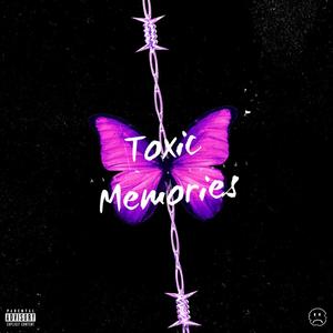 Toxic Memories (Explicit)