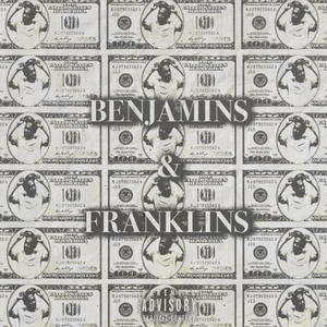 Benjamins and Franklins (Explicit)