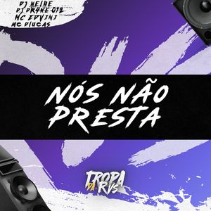 Nós Não Presta (Explicit)