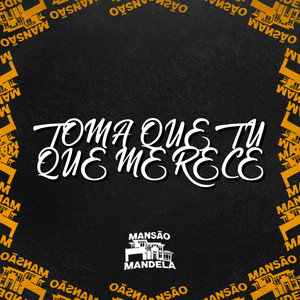 MC GW - Toma Que Tu Que Merece (Explicit)