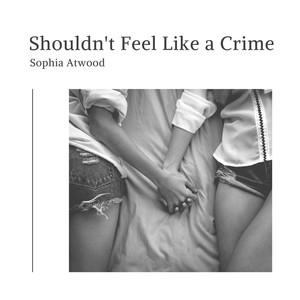 Shouldn't Feel Like a Crime