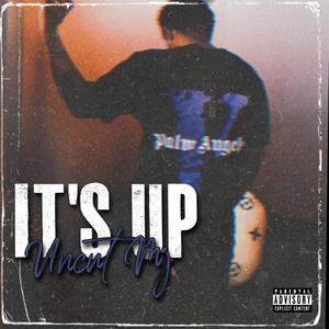 It's UP (Explicit)