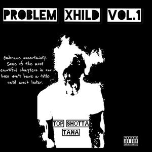 PROBLEM XHILD, Vol. 1 (Explicit)