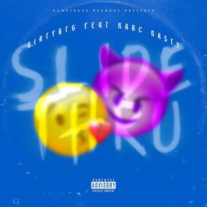 Slide Thru (feat. Marc Nasty) (Explicit)