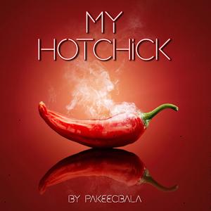 My Hotchick (Explicit)
