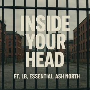 Inside Your Head (feat. Essential & Ash North) (Explicit)