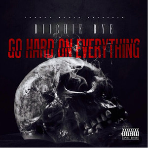 Go Hard on Everything (Explicit)