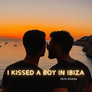 I Kissed A Boy In Ibiza