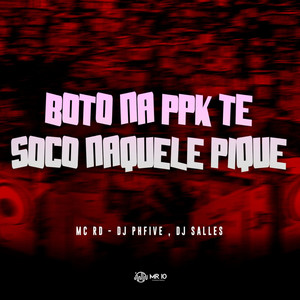 Boto Na Ppk Te Soco Naquele Pique (Explicit)