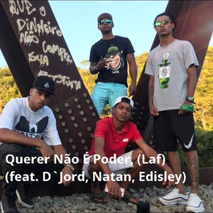 Querer Não É Poder,(Laf)