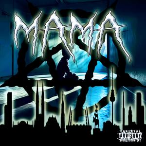 MAMA (feat. Alexey) (Explicit)