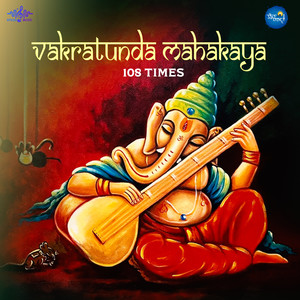 Vakratunda Mahakaya 108 Times