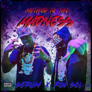 Method To The Madness(feat. Serum) (Explicit)