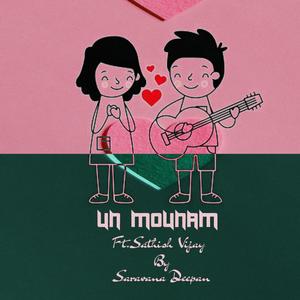 Un Mounam (feat. Sathish Vijay)