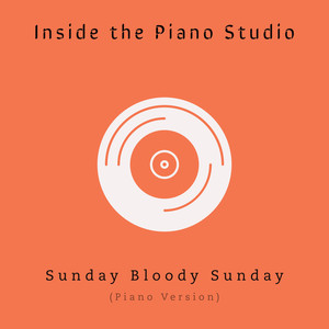 Sunday Bloody Sunday (Piano Version)