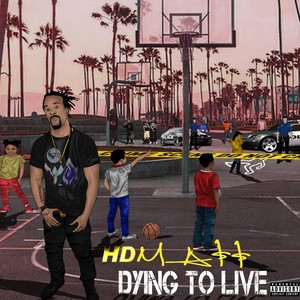 Dying to Live (Explicit)