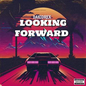 looking forward (Explicit)