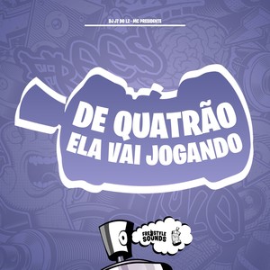 De Quatrão Ela Vai Jogando (Explicit)