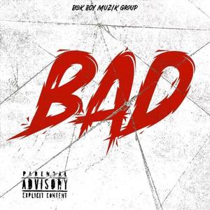 B.A.D. (Explicit)