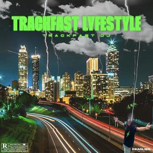 TrackFast Lyfestyle (Explicit)