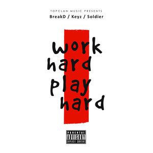 work hard play hard feat.topclan