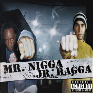 Mr Nigga Vs. Jr Ragga