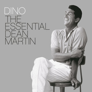 Dino The Essential Dean Martin