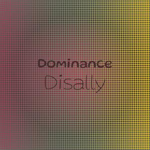 Dominance Disally