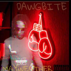 DawgBite X MayWeather (Explicit)