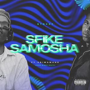 SFIKE SAMOSHA (feat. Usimamane) [Explicit]