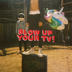 Blow up Your TV! (Explicit)