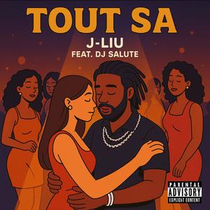 Tout Sa (feat. DjSaluteNj|Explicit)