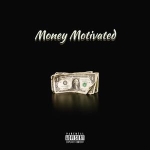 Money Motivated (Explicit)