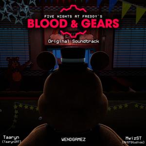 FNAF: Blood & Gears (Original Fan-game Soundtrack)