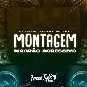 Montagem Magrão Agressivo (Explicit)