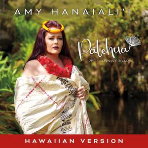 Pālehua - 25th Anniversary (Hawaiian Version)