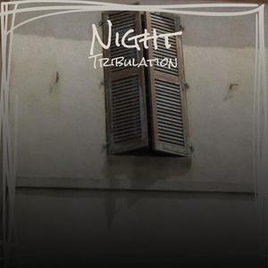 Night Tribulation