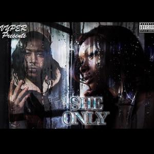 SHE ONLY (Explicit)