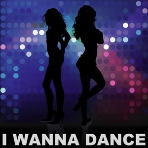 I Wanna Dance