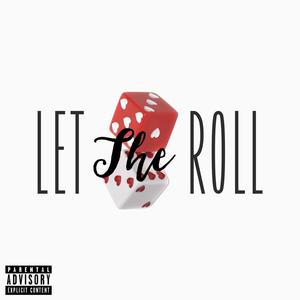 Let The Dyc3 Roll (Explicit)