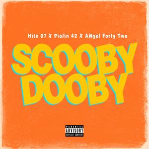 scooby dooby (Hito 07, Piolin 42 & Angel Forty Two Remix) [Explicit]