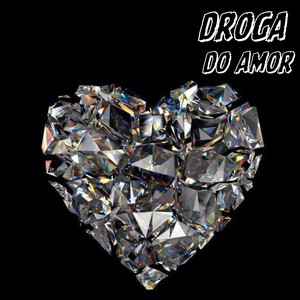 Droga do Amor (Explicit)