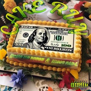 CAKE RUN (feat. Missy Rae-L) (Explicit)