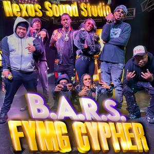 B.A.R.S | F.Y.M.G Cypher (feat. GBlock Ram, BigRik, BrazzyBrae, BOOG SOSO, 100thousmile, Wntr!!! & ILoveKeegan) (Explicit)