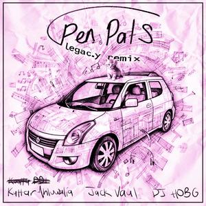 Pen Pals (feat. Jack Vaul & DJ Hob G) [Legac.y Remix]