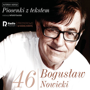 Bogusław nowicki, piosenki z Tekstem(Nr 46)