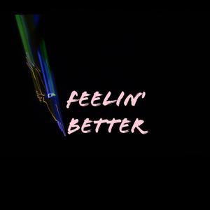 Feelin' Better (#Noshank) [Explicit]