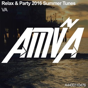 Relax & Party 2016 Summer Tunes