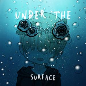 under the surface